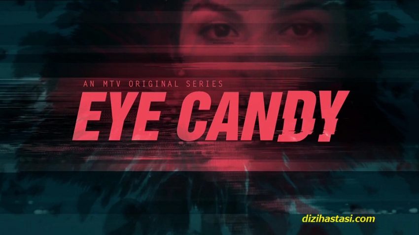 MTV Dizisi Eye Candy İptal Aldı!