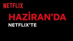 Netflix-Haziran-2021