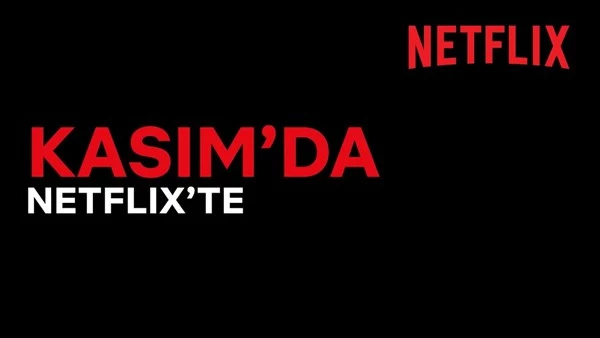 Netflix Türkiye Kasım 2021 Programı Açıklandı