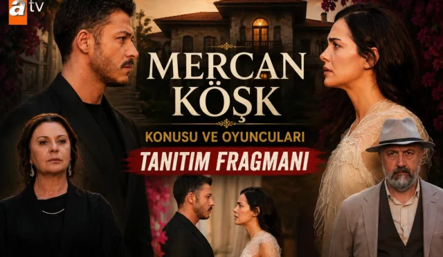 Mercan Köşk dizisi