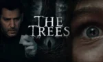 The Trees filmi Eva Green Murat Yıldırım başrol afişi