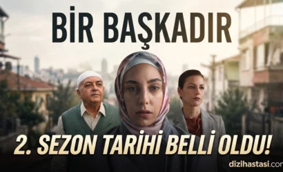 Bir Başkadır 2. Sezon Yayın Tarihi