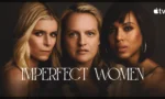 Imperfect Women 2. Sezon oyuncuları Elisabeth Moss ve Kerry Washington Apple TV dizisi