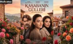 Kasabanın Gülleri Filmi